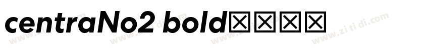 centraNo2 bold字体转换